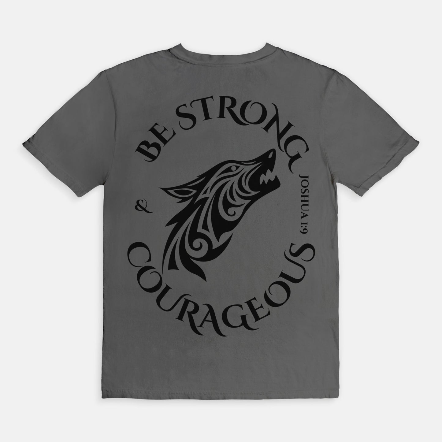 Be strong and courageous comfort tee unisex