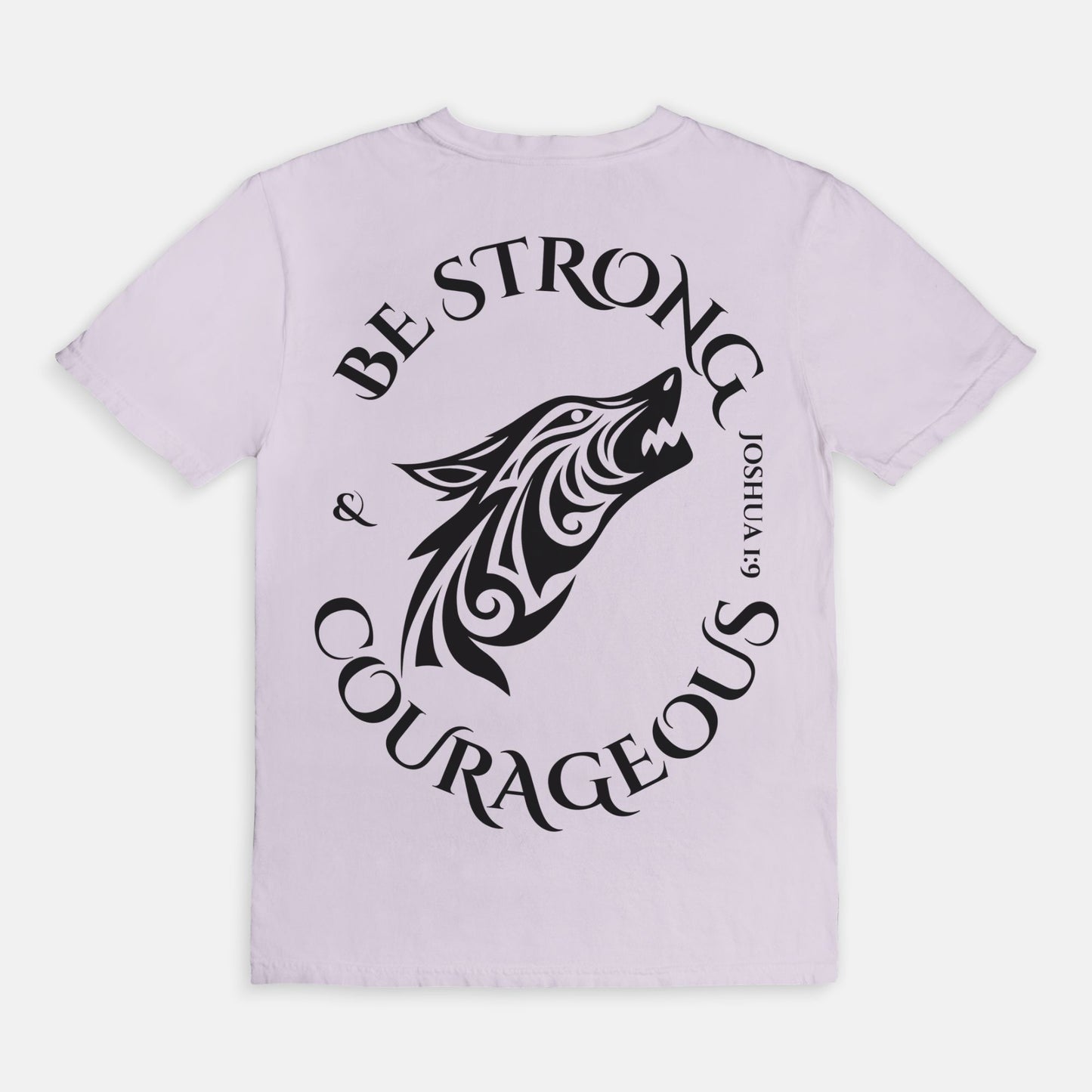 Be strong and courageous comfort tee unisex