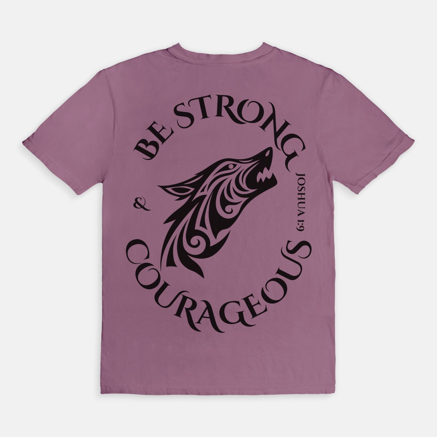 Be strong and courageous comfort tee unisex